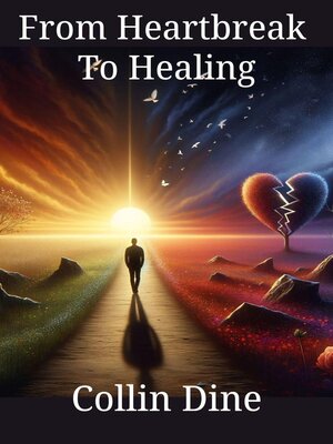 cover image of from Heartbreak to Healing